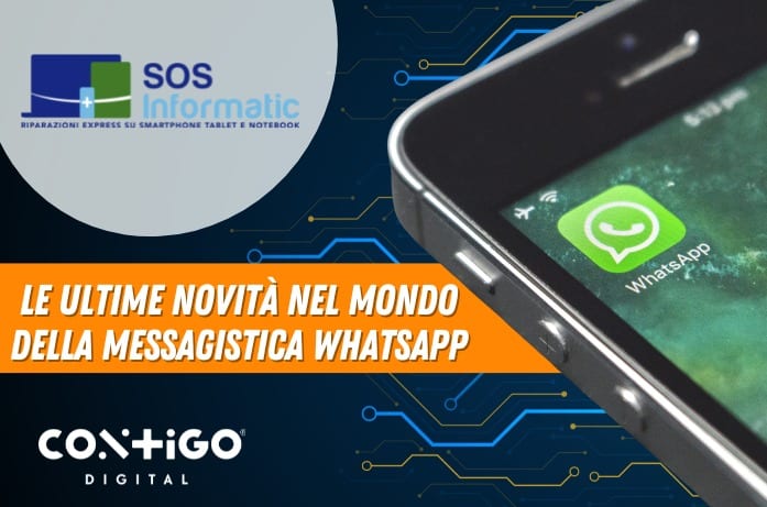 Le ultime novità nel mondo della messagistica di WhatsApp