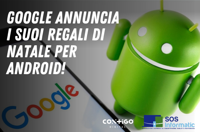 Google annuncia i suoi regali di Natale per gli Android!